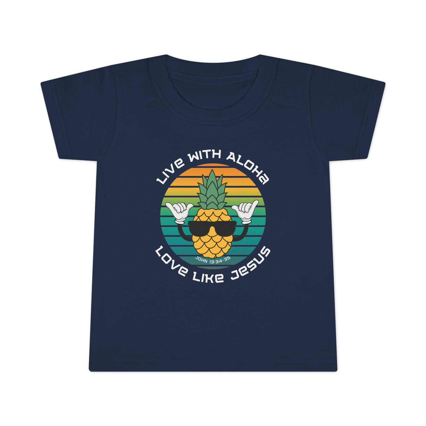 Live with Aloha, Love like Jesus Pineapple Toddler T-shirt