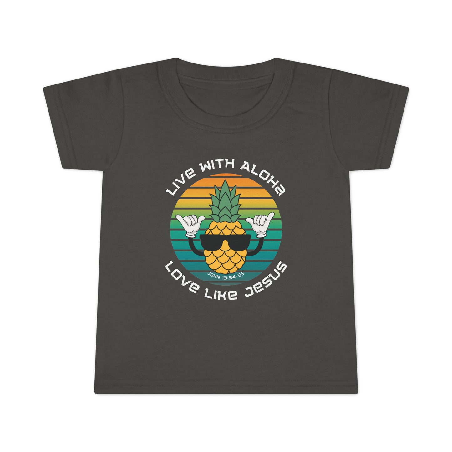Live with Aloha, Love like Jesus Pineapple Toddler T-shirt