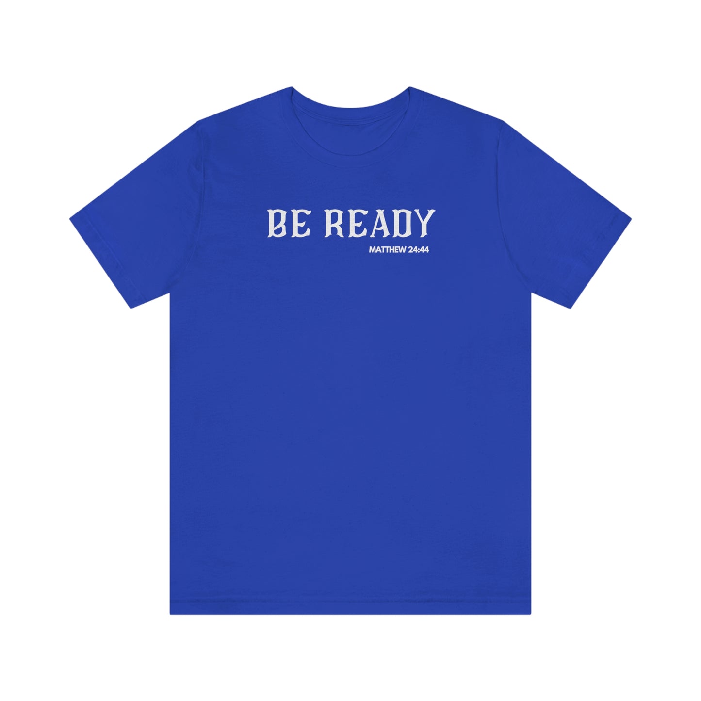Be Ready Tee