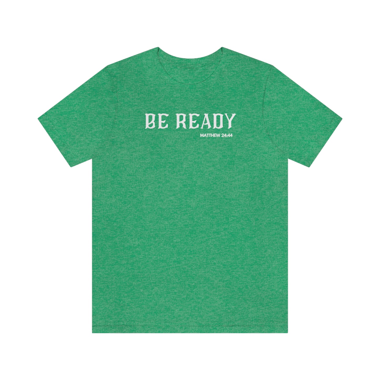 Be Ready Tee