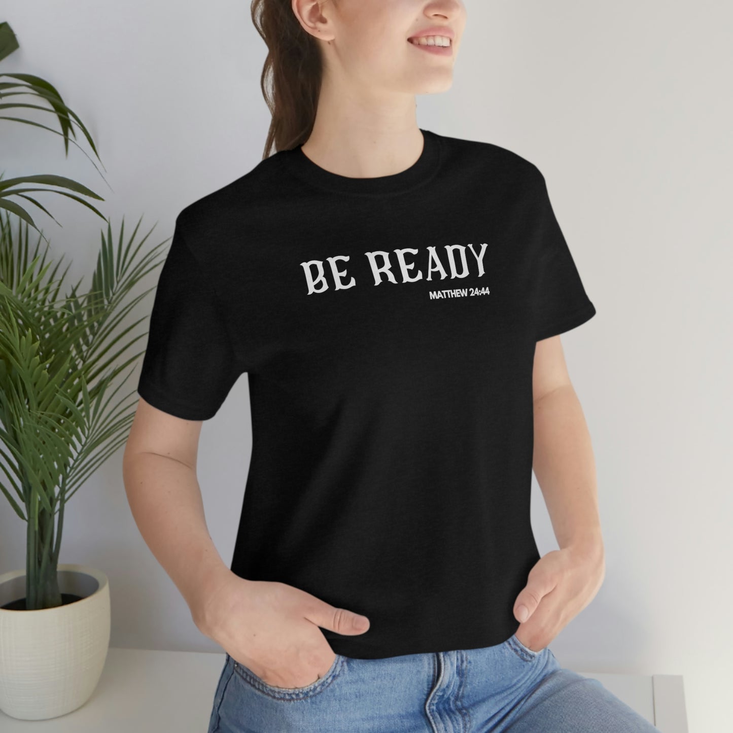 Be Ready Tee