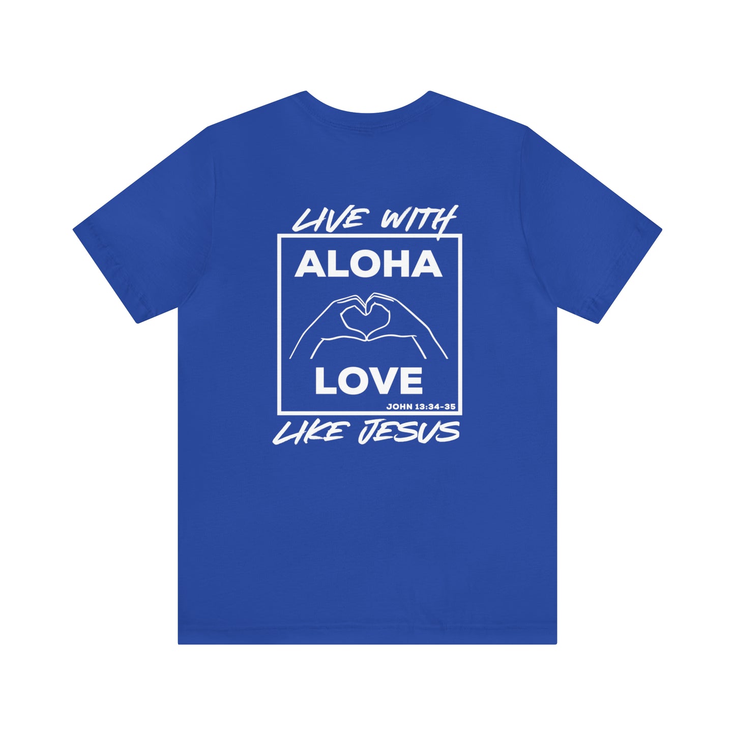 Live With Aloha, Love Like Jesus Heart Tee