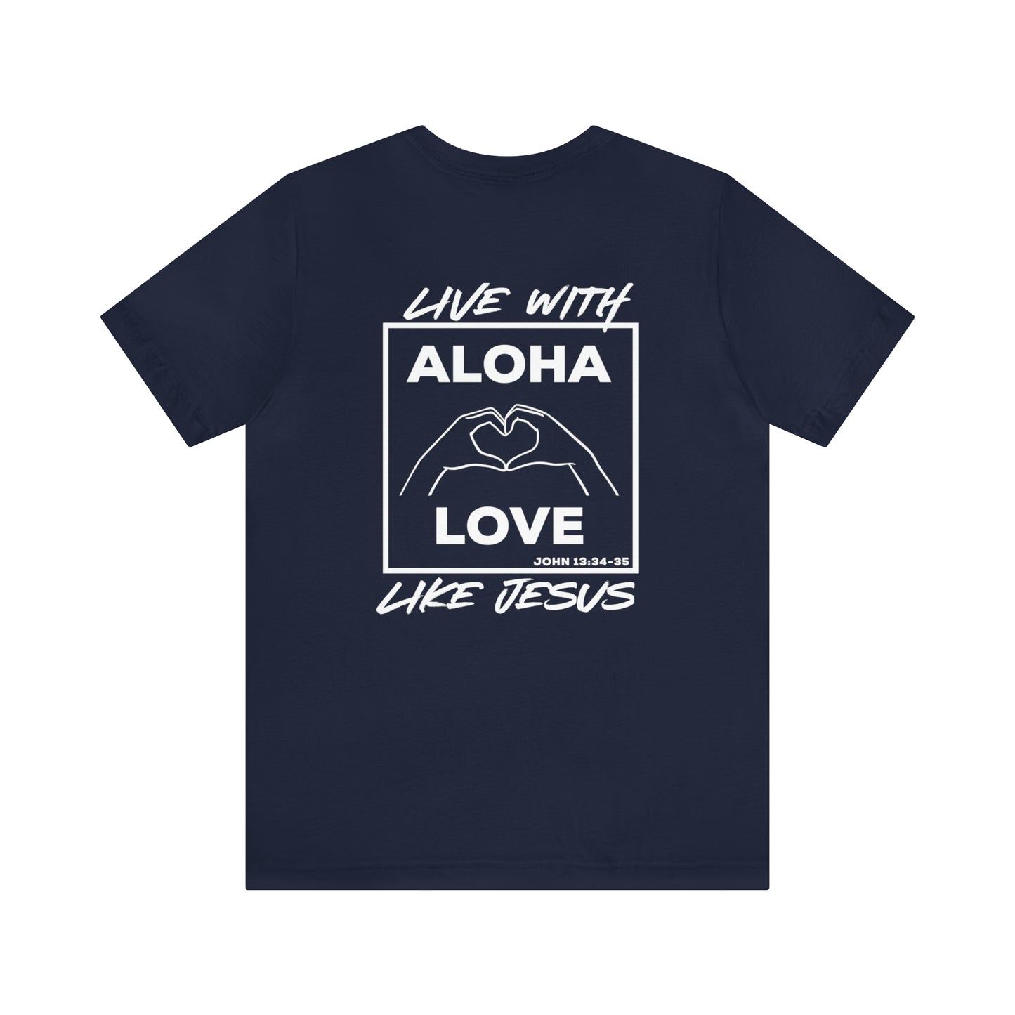 Live With Aloha, Love Like Jesus Heart Tee