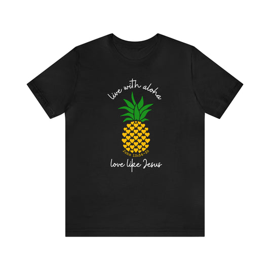 Live With Aloha, Love Like Jesus Pineapple Hearts Tee