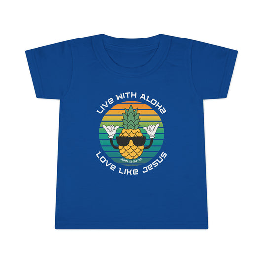 Live with Aloha, Love like Jesus Pineapple Toddler T-shirt