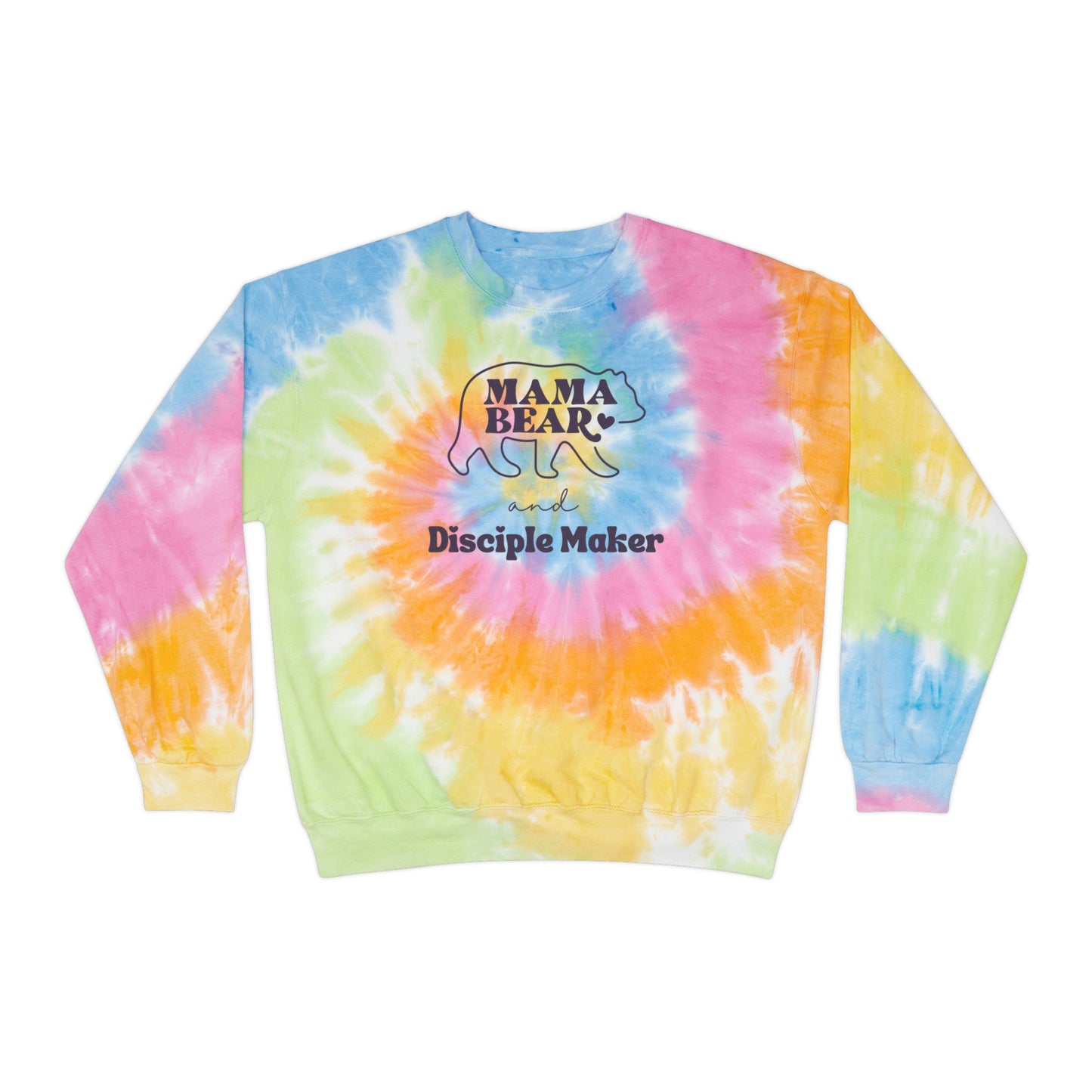 Mama Bear and Disciple Maker Tie-Dye Sweatshirt