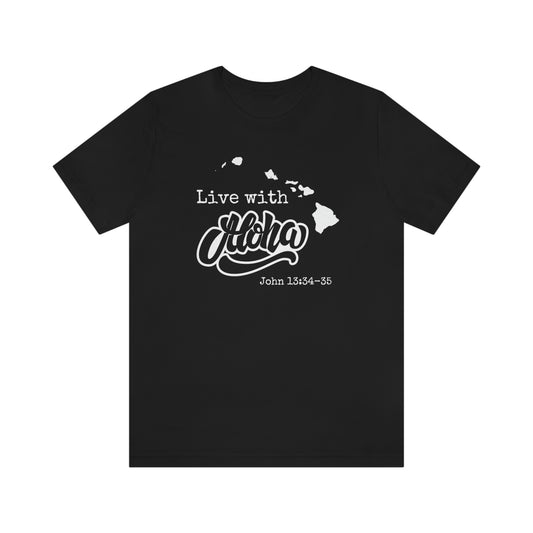 Live with Aloha Tee