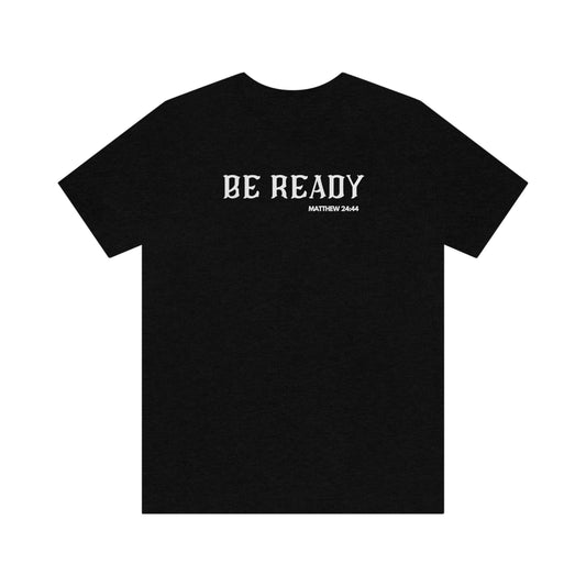 Be Ready Tee